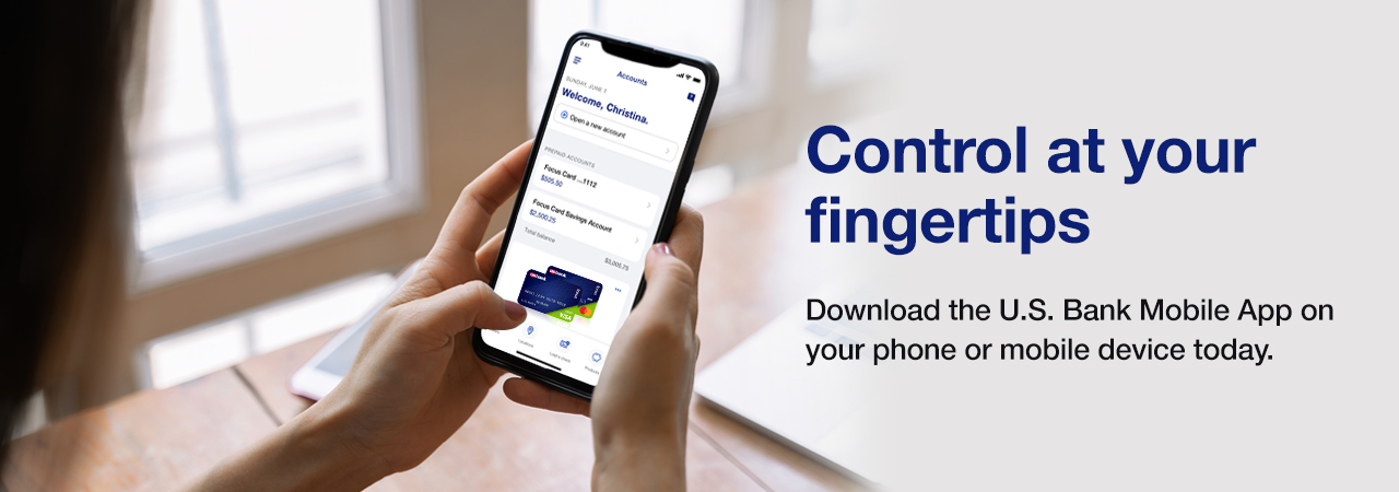 Control at your fingertips. Download the U.S. Bank mobile app on your phone or mobile device today.